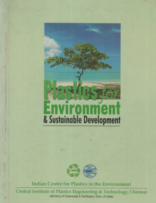 PLASTICS FOR ENVIRONMENT &amp; SUSTAINABLE DEVELPOMENT BY GROUP OF EDITORS