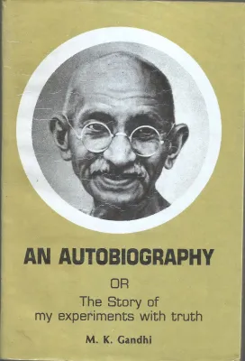 MY EXPERIMENTS WITH TRUTH by M.K.GANDHI