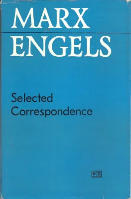 SELECTED CORRESPONDANCE by MARX &amp; ENGELS