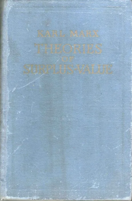 THEORIES OF SURPLUS VALUES by KARL MARX