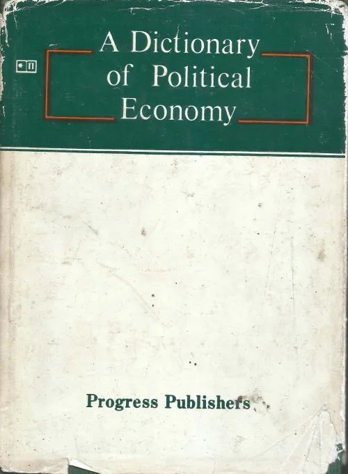 A DICTIONARY OF POLTICAL ECONOMY by PROGRESS PUBLICATION