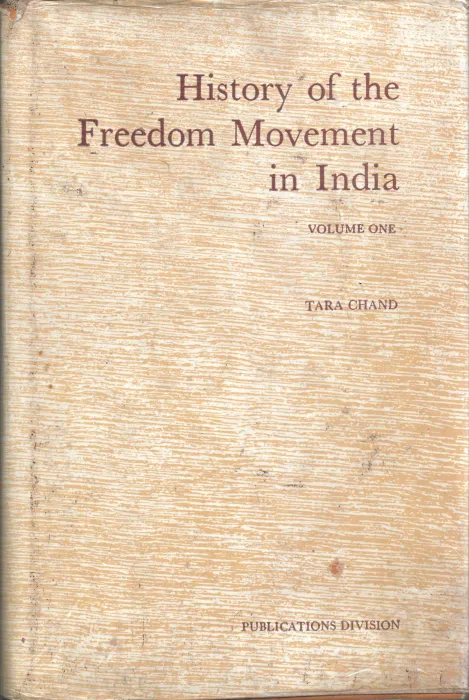 THE HISTORY OF FREEDOM MOVEMENT OF INDIA- VOL-I by TARA CHAND