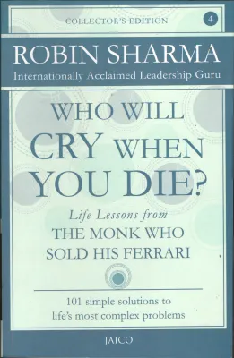 Who Will Cry When You Die BY Robin Sharma