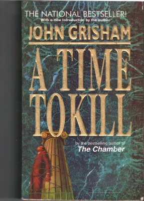 A Time To Kill BY John Grisham