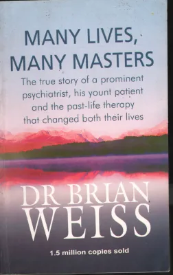 Many Lives Many Masters BY Dr.Brian Weiss