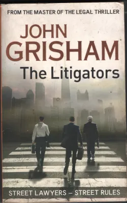 The Litigators- John Grisham BY John Grisham