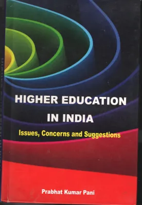 Higher Education in India BY Prabhat Kumar Pani