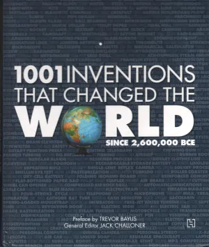 1001 Inventions That Changed The World BY Trevor Baylis
