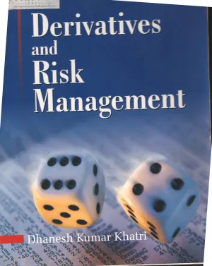 Derivatives &amp; Risk Management BY Dhanesh Kumar Khatri