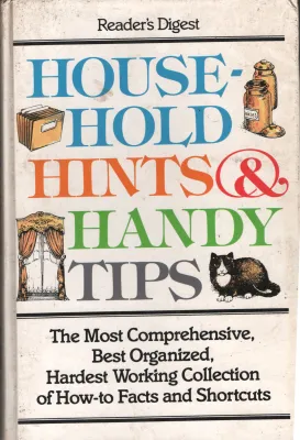 House Hold Hints &amp; Handy Tips BY Readers Digest