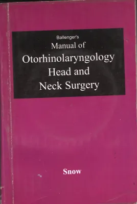 Mannual of Otrohinolarynglogy Head &amp; Neck Surgery BY Snow