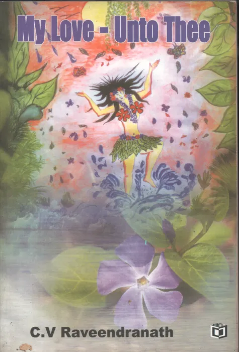 My Love Unto Three by C v Raveendranah