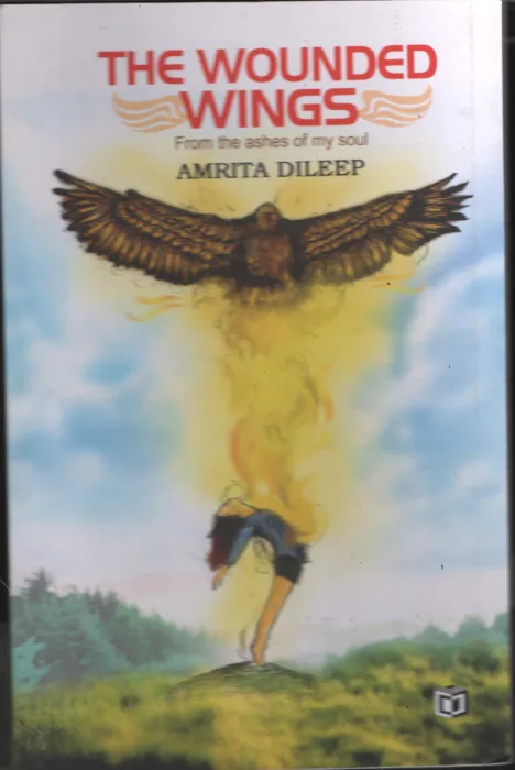 The Wounded Wings by Amritha Dileep