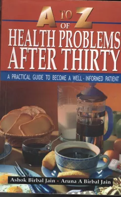 Health Problems After 30 by Ashok Birbal Jain