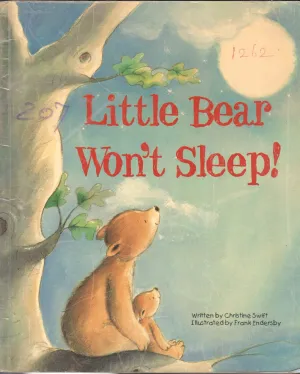 LITTLE BEAR WONT SLEEP BY CHRISTINE SWIFT