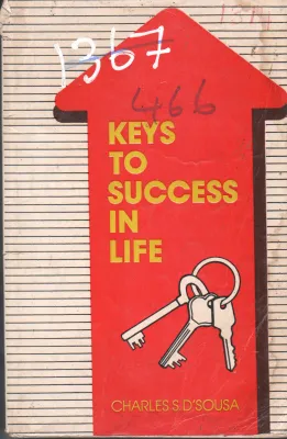KEY TO SUCCESS IN LIFE BY CHARLES S. D'SOUSA