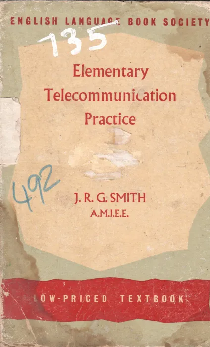 ELEMENTARY TELECOMMUNICATION PRACTICE BY J. R. G. SMITH