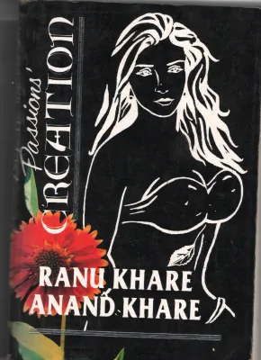 Passion's creation BY Ranu Khare Anand Khare