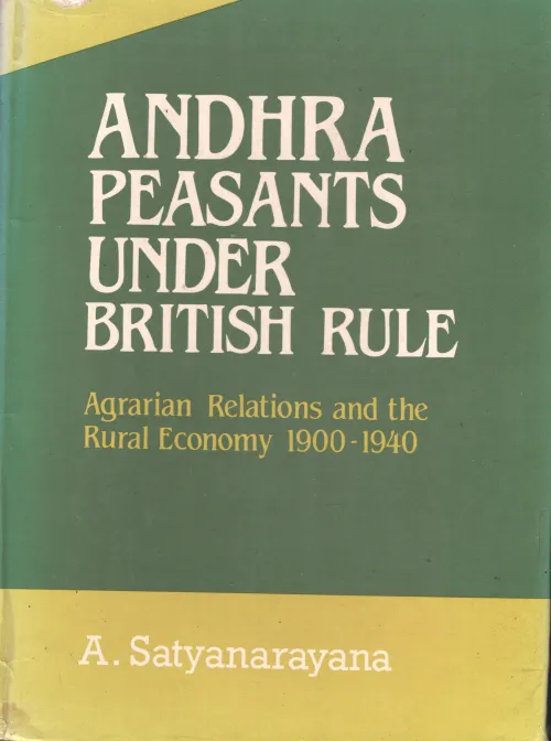 Andhra Peasants Under British Rule BY A.stayanarayana