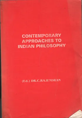 Contemporary Approaches to Indian Philosophy BY Dr.C.R.Rajendran