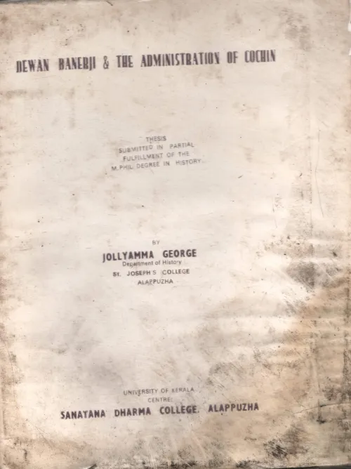 Dewan Banerji&amp;Administration Of Cochin BY Jollyamma George