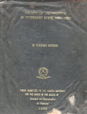 Growth of Urbanisation In Hyderabad State BY R.Laxma Reddy