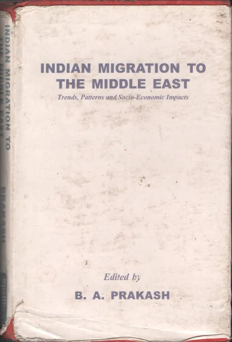 Indian Migration to The Middle East BY B.A.Prakash