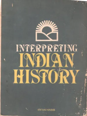 Interpreting Indian History BY Irfan Habib