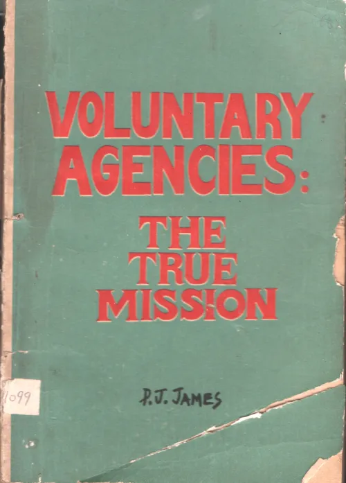Vountary Agencies The True Mission BY p.J.James