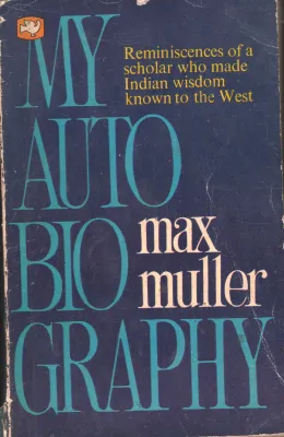 My Auto Bio Graphy BY Max Muller