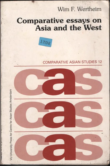 Comparative Essays On Asia &amp; The West BY Wim F WEertheim
