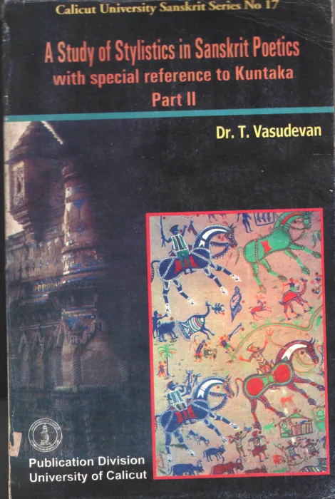 A Study Of Stylistics in Sanskrit Poetics BY Dr.T.Vasudevan