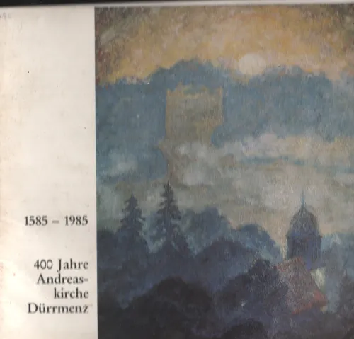 400 Jahre Andreas Kirche Dirrmenz BY Group Of Editors