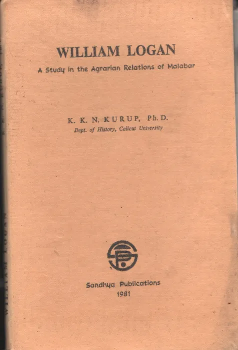 A study In The Agrarian Relations Of Malabar BY Wiiliam Logan _K K KN Kurup