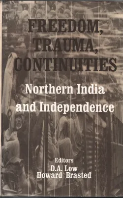 Freedom Trauma Continuities BY D A Low &amp; Howard Brasted