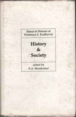 History &amp;Society -Pro K Kathirvel BY K A Manikumar