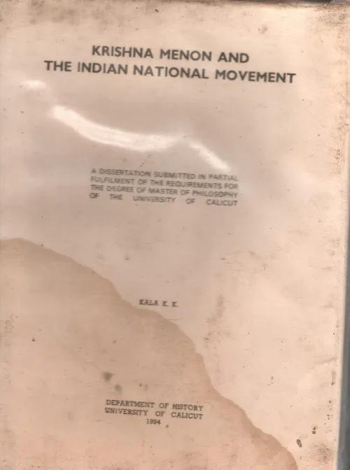 Krishna Menon And The Indian National Movement BY Kala.K.K