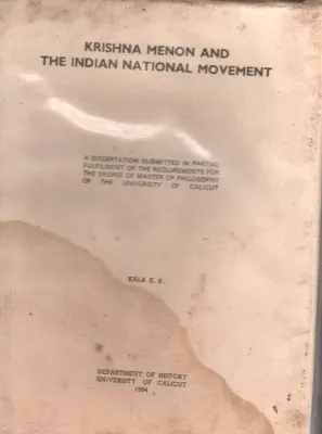 Krishna Menon And The Indian National Movement BY Kala.K.K