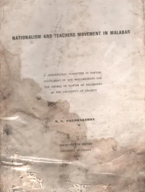 Nationalism And Teachers Movement In Malabar BY M.N.Padmanahan