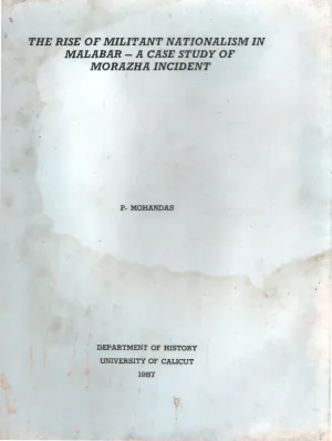The Rise Of Militant Nationalism In Malabar BY P.Mohandas