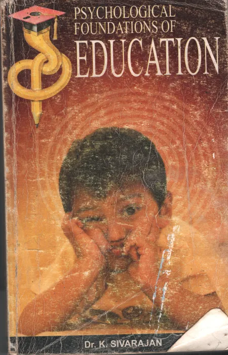 Psychological Foundations Of Educations BY DR. K Sivarajan