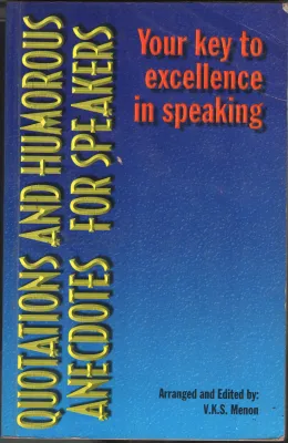 quotations And Humorous Anecdotes For Spearkers BY V KS Menon