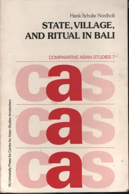 State ,Village, And Ritual InBali BY Henk Schulte Nordhpolt