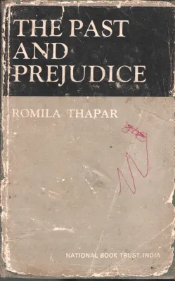 The Past and Prejudice BY Romila Thapar