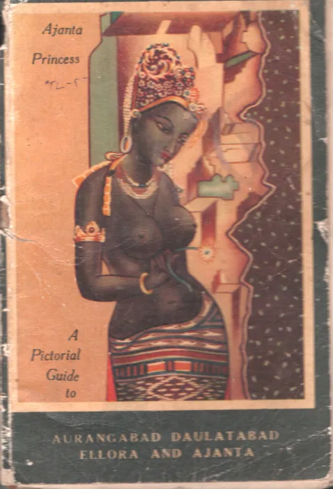 Aungabad Daulatabad Ellora and Ajanta BY Group Of Editors