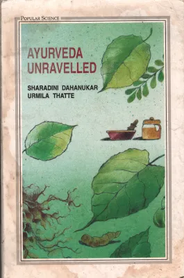 Ayurveda Unravelled BY Sharadini Dahanukar,Urmila Thatte
