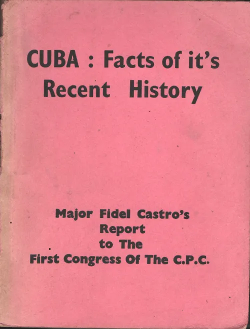 CUBA Facts of It's Recent History BY Fidel Castro