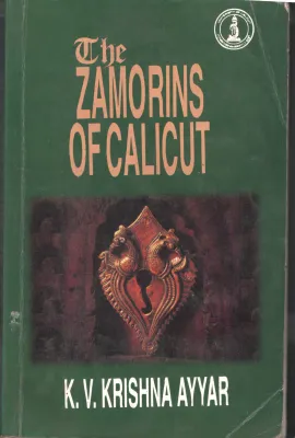 The Zamorins of Calicut BY K.V.Krishna Ayyar