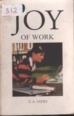 Joy Of Work BY S.A.Sapre