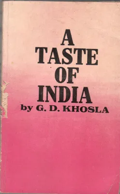 A TASTE OF INDIA BY G. D. KHOSLA